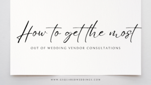 How to get the most out of wedding vendor consultations