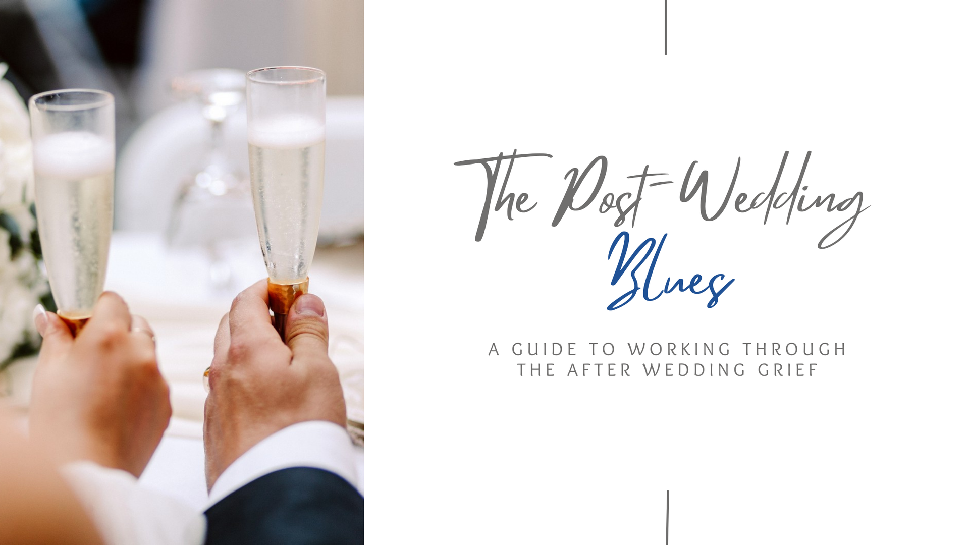 Snohomish Wedding Photographer GSquared Weddings Two hands, one male and one female, hold champagne flutes in a celebratory toast. Text on the right reads The Post-Wedding Blues: A Guide to Working Through the After Wedding Grief in elegant fonts, capturing the essence of those subtle blues that follow joyful celebrations. Serving Seattle, Snohomish and Orlando