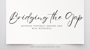 Snohomish Wedding Photographer GSquared Weddings Text on a textured white background reads, Bridging the Gap Between Pinterest Dreams and Real Weddings in elegant script. Below, a website link: www.gsquaredweddings.com. Solve the dilemma of dreams vs. budget with inspired ideas that bring your vision to life. Serving Seattle, Snohomish and Orlando